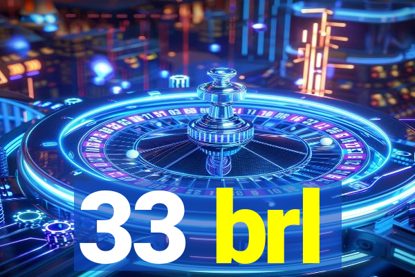 33 brl